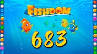 Fishdom: Deep Dive level 683 Walkthrough