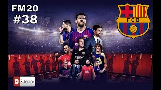 FM20 Barcelona - #38 - Career Mode - Football Manager 20 Lets Play - FM Pepe