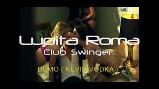 SWINGERS ( Lupita Roma )