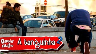 PEGADINHA:  A TANGUINHA 2
