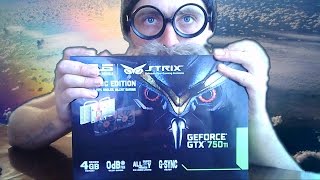 Новая видяха - новый фпс | Чпокнутый обзор  на Asus GeForce GTX750Ti Strix