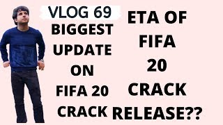 VLOG 69 | BIGGEST UPDATE ON FIFA 20 CRACK |