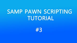[Deutsch] Samp Pawn Scripting Tutorial #3 - Grundlagen #3