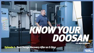 Tool Change Recovery - Know Your Doosan, Episode 1