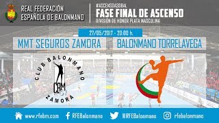 #AscensoASOBAL 2016/2017 | MMT Seguros Zamora : Balonmano Torrelavega