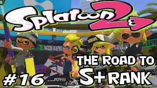 Splatoon 2 - Road to S+ - 16 - Blitz? How so?