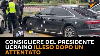 Consigliere del presidente ucraino illeso dopo un attentato