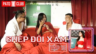 GHÉP ĐÔI XÀM 13 | CÀ KHỊA GÁI XINH VALENTINE | PATO CLUB