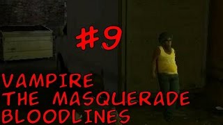 [узкоглазые любители пушистиков] хулюганское прохождение Vampire The Masquerade: Bloodlines #9