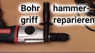 Bohrhammergriff reparieren Metabo UHE 20