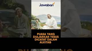 PUASA DIAJARKAN YESUS YANG DICATAT DALAM ALKITAB | #FaktaAlkitab Shorts