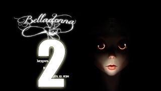 Прохождение Belladonna (#2) - Мысли и страдания Беладонны