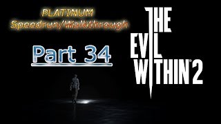 The Evil Within 2 ~ Platinum Speedrun / Walkthrough (15:00 hrs) PART 34