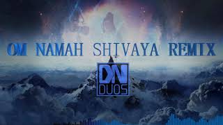 OM NAMAH SHIVAY | DN DUOS REMIX