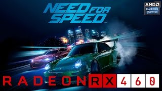 Need For Speed - AMD RADEON RX 460[2GB][GAMEPLAY]