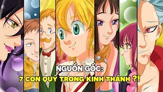 Nanatsu no Taizai | Nguồn Gốc Tội Lỗi Của Thất Đại Ác Nhân