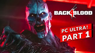 Resurgence | Ultra Realistic Graphics Back 4 Blood Campaign ACT-1 [PC Epic Settings] Gameplay