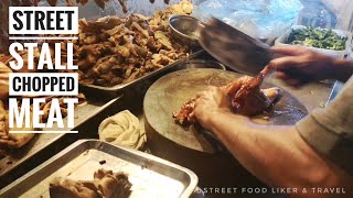 Street food Chopped Meat - Amazing Street Meat Stall