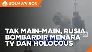 Buktikan Ancaman, Rusia Bombardir Menara TV dan Holocous
