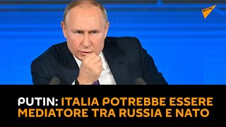 Putin: l'Italia può avere un ruolo nella normalizzazione delle relazioni Russia-Nato e Russia-UE