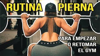 RUTINA DE PIERNAS PARA EMPEZAR O RETOMAR EL GYM - Gymtopz