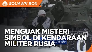 Menguak Misteri Simbol di Kendaraan Militer Rusia
