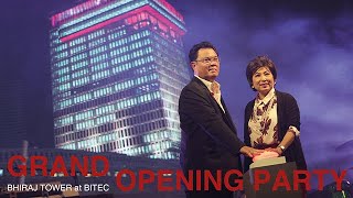BHIRAJ TOWER at BITEC - Grand Opening Party Highlight