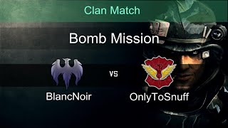 Black Squad - Clan Match - BlancNoir vs OnlyToSnuff