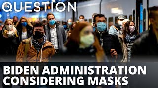 Biden admin considering masks amid Delta variant
