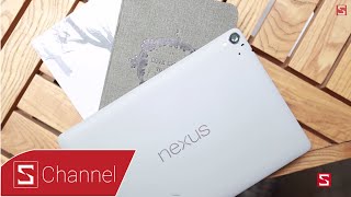 Schannel - Đánh giá Nexus 9 : Liệu có xứng đáng tablet Android tốt nhất ?