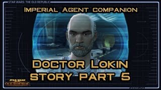 SWTOR Doctor Lokin Story part 5: Back in the Game (version 1)