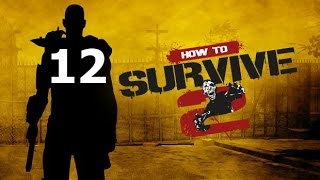 Прохождение How To Survive 2 - Часть 12: Весенняя уборка