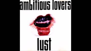 Ambitious Lovers  -  E Preciso Perdoar