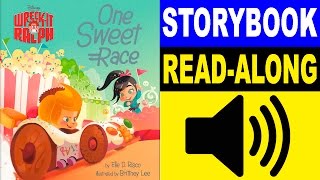 Wreck-It Ralph Read Along Storybook | One Sweet Race | Read Aloud Story Books for Kids