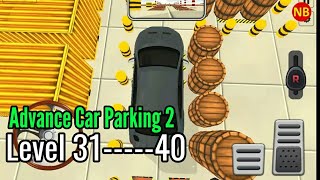 Advance Car Parking 2 Driving School 2019 Level 31-32-33-34-35-36-37-38-39-40 Gameplay/Walkthrough