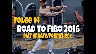 Road to FIBO 2016 Folge 15 - VLOG Diät Update/Trainingsimpressionen/Formcheck - BAK TO GYM