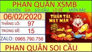 Phan Quân soi cầu xsmb 06.02.2020 chúc mừng anh em ăn lô 97 thắng đề 15 chúc anh em phát tài....