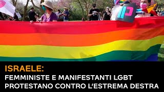 Israele: Femministe e manifestanti Lgbt protestano contro l’estrema destra