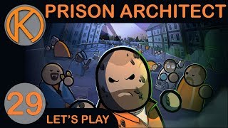 Prison Architect | FOOD? - Ep. 29 | Let's Play Prison Architect Gameplay