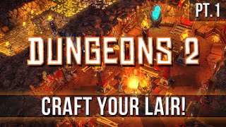 Dungeons 2 - Craft Your Lair! [Pt.1]