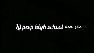 Lil peep high school مترجم