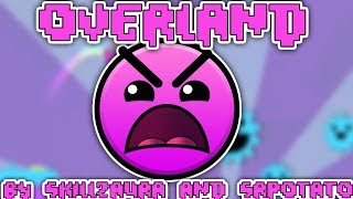 Geometry Dash 2.1 - OverLand by SkillzAura and SrPotato - (On Stream)