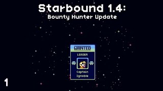 Starbound: Bounty Hunter Update | "Captain Ignoble"