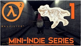 HALF-LIFE 2 Mod | Transmissions - Element 120 - Part 1 - Gnome Experiments! (Mini-Indie Series)