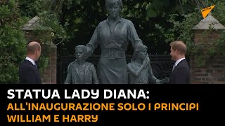 Statua Lady Diana, all'inaugurazione solo i principi William e Harry