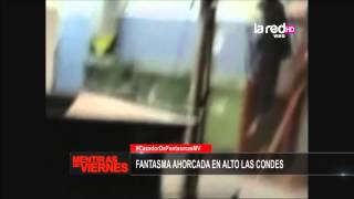Fantasma de la ahorcada en Alto Las Condes