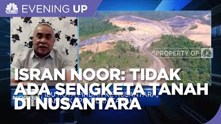 Isran Noor: Tidak Ada Sengketa Tanah di Nusantara