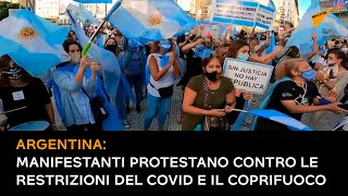 Argentina: manifestanti protestano contro le restrizioni del COVID e il coprifuoco