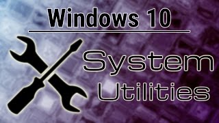 How to Easily Access System Utilities - Windows 10 Tutorial