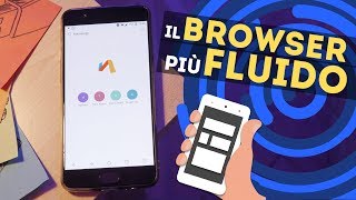 IL BROWSER PIÙ FLUIDO, VELOCE E LEGGERO (100% LAG FREE)